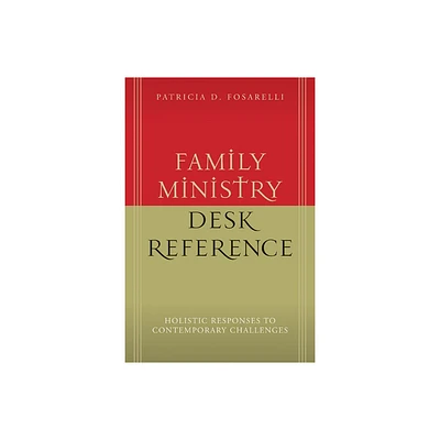 Family Ministry Desk Reference - by Patricia D Fosarelli (Paperback)