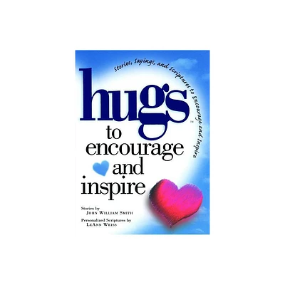 Hugs to Encourage and Inspire - by John Smith (Paperback)