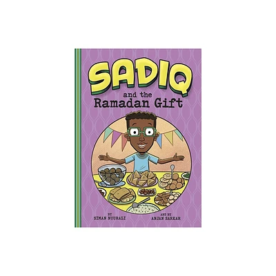 Sadiq and the Ramadan Gift - by Siman Nuurali (Paperback)