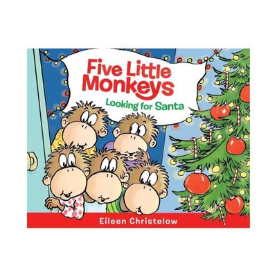 Five Little Monkeys Looking for Santa - (Five Little Monkeys Story) by Eileen Christelow (Hardcover)