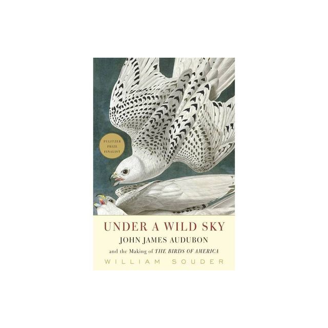 Under a Wild Sky - by William Souder (Paperback)