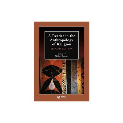 Reader in Anthropology of Reli - (Wiley Blackwell Anthologies in Social and Cultural Anthropol) 2nd Edition by Michael Lambek (Paperback)