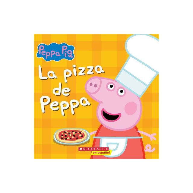 La Pizza de Peppa (Peppas Pizza Party) - (Paperback)