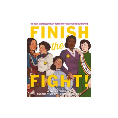 Finish the Fight - by Veronica Chambers & The Staff of the New York Times (Paperback)