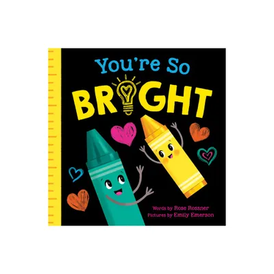 Youre So Bright - (Punderland) by Rose Rossner (Board Book)