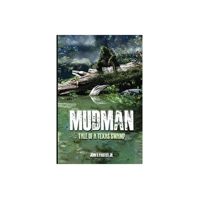 Mudman - by John D Parfait (Paperback)