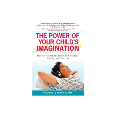 The Power of Your Childs Imagination - by Charlotte Reznick (Paperback)