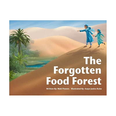 The Forgotten Food Forest - by Matt Powers (Paperback)