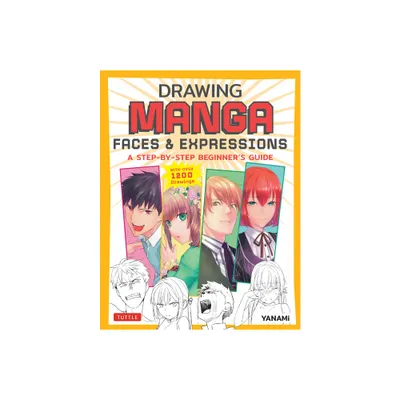 Drawing Manga Faces & Expressions - by Yanami (Paperback)