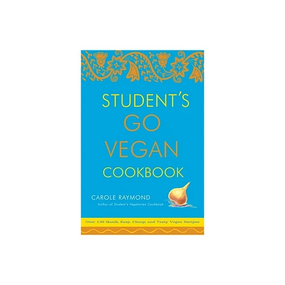 Students Go Vegan Cookbook - by Carole Raymond (Paperback)