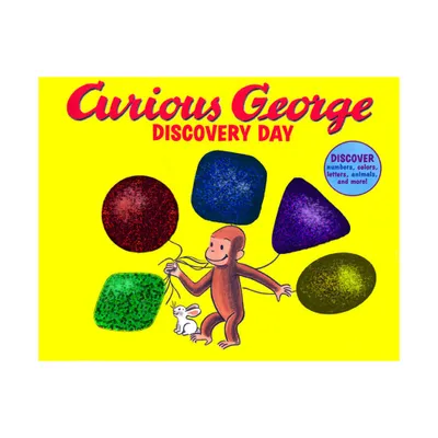 Curious George Discovery Day - by H A Rey & Editors of Houghton Mifflin Company (Hardcover)