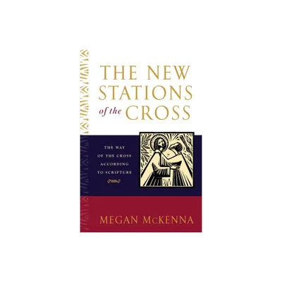 The New Stations of the Cross - by Megan McKenna (Paperback)