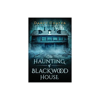 The Haunting of Blackwood House - by Darcy Coates (Paperback)