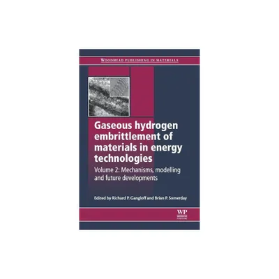 Gaseous Hydrogen Embrittlement of Materials in Energy Technologies - (Woodhead Publishing Metals and Surface Engineering) (Paperback)