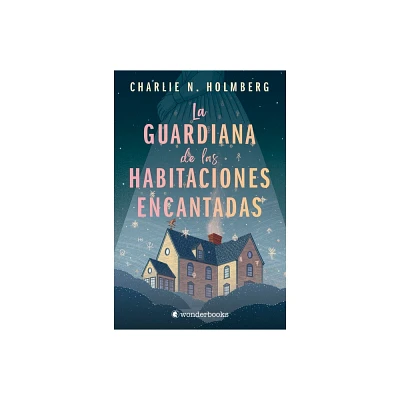 Guardiana de Las Habitaciones Encantadas, La - by N Holmberg Charlie (Paperback)