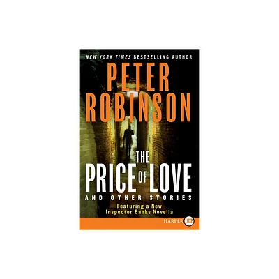 The Price of Love and Other Stories - Large Print by Peter Robinson (Paperback)