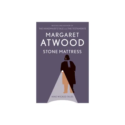 Stone Mattress - by Margaret Atwood (Paperback)