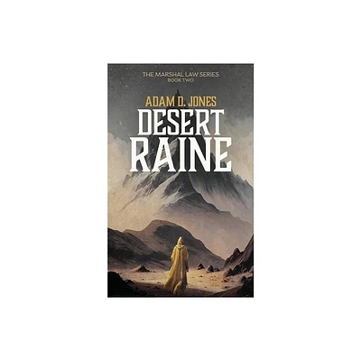 Desert Raine - (Marshal Law) by Adam D Jones (Paperback)