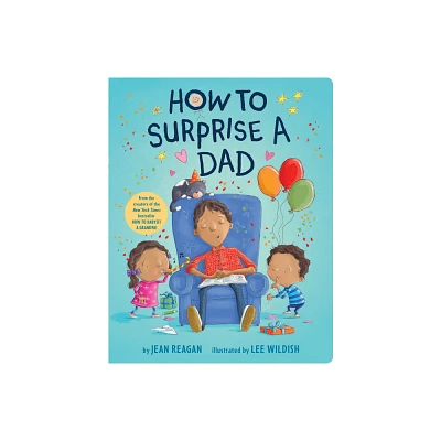 How to Surprise a Dad - by Jean Reagan (Board Book)