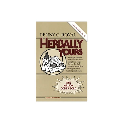 Herbally Yours - (Health Education S) 3rd Edition by Penny C Royal (Paperback)