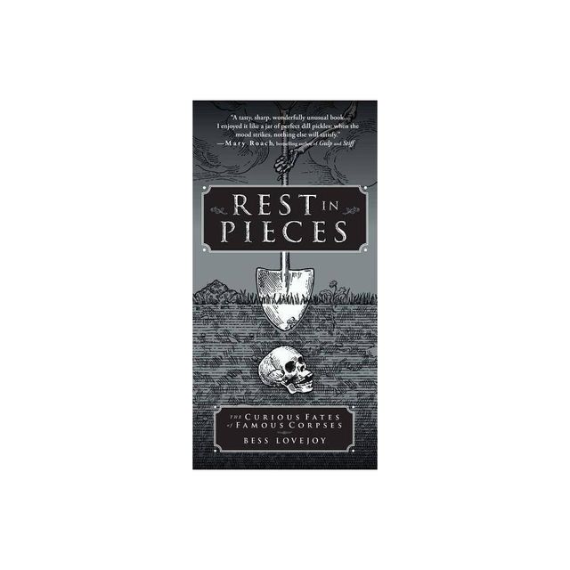 Rest in Pieces - by Bess Lovejoy (Paperback)