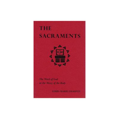 The Sacraments - by Louis-Marie Chauvet (Paperback)