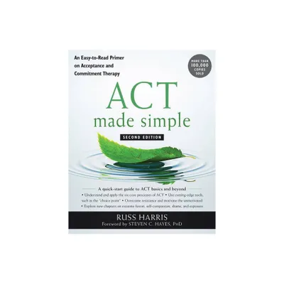 ACT Made Simple - (New Harbinger Made Simple) 2nd Edition by Russ Harris (Paperback)