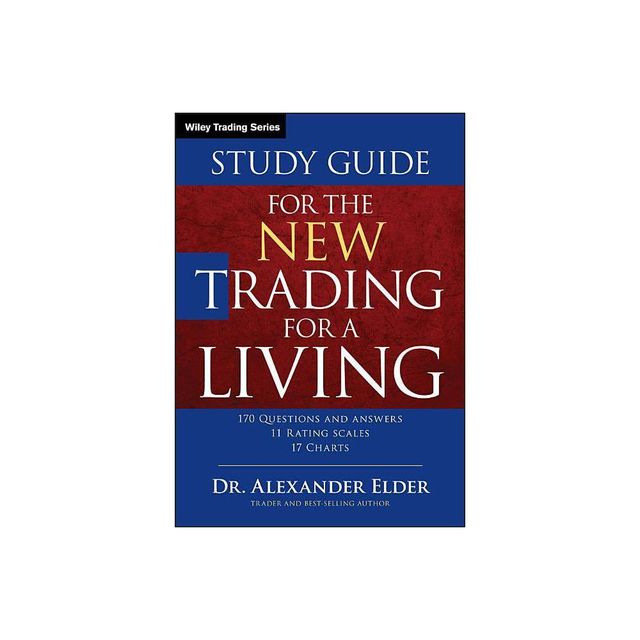 Study Guide for the New Trading for a Living - (Wiley Trading) by Alexander Elder (Paperback)