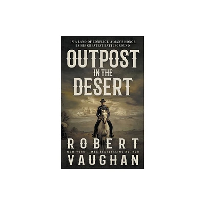 Outpost in the Desert - by Robert Vaughan (Paperback)