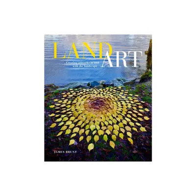 Land Art - by James Brunt (Paperback)