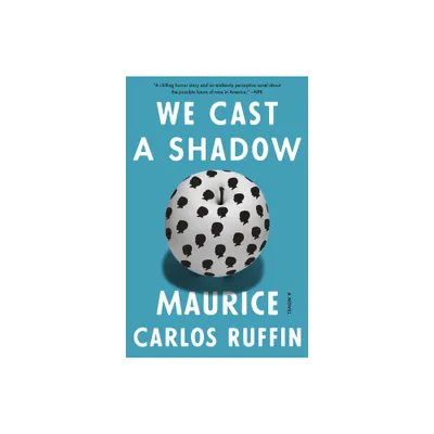 We Cast a Shadow - by Maurice Carlos Ruffin (Paperback)