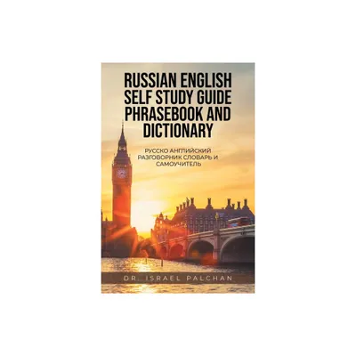 Russian English Self Study Guide Phrasebook and Dictionary - by Israel Palchan (Paperback)