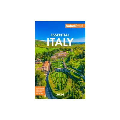 Fodors Essential Italy 2024 - (Full-Color Travel Guide) 6th Edition by Fodors Travel Guides (Paperback)