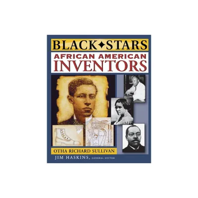 African American Inventors - (Black Stars) by Otha Richard Sullivan (Paperback)