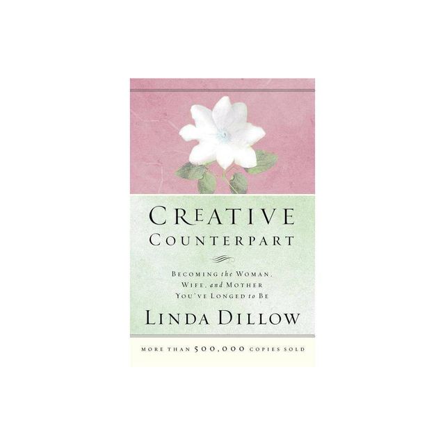 Creative Counterpart - by Linda Dillow (Paperback)