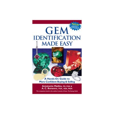 Gem Identification Made Easy (6th Edition) - by Antoinette Matlins & Antonio C Bonanno (Hardcover)