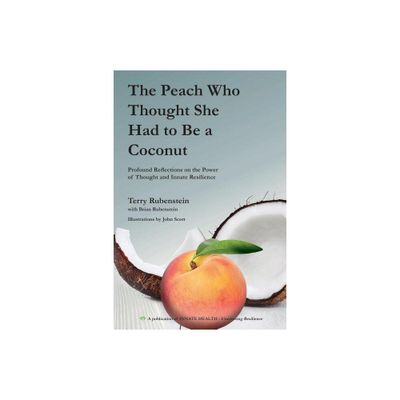 The Peach Who Thought She Had to Be a Coconut - by Terry Rubenstein (Paperback)