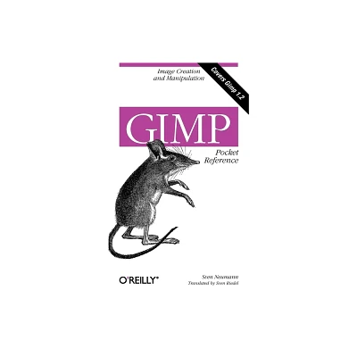 Gimp Pocket Reference - by Sven Neumann (Paperback)