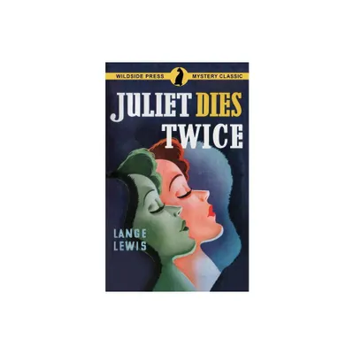 Juliet Dies Twice - by Lange Lewis (Paperback)