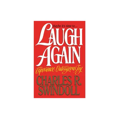 Laugh Again - by Charles R Swindoll (Paperback)