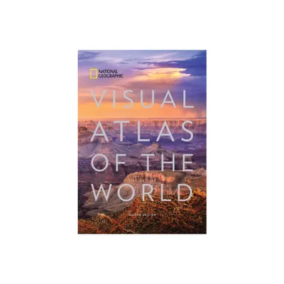 National Geographic Visual Atlas of the World, 2nd Edition - (Hardcover)