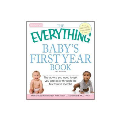 The Everything Babys First Year Book - (Everything(r)) 2nd Edition by Marian Borden (Paperback)