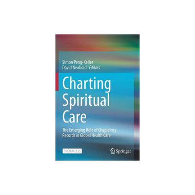 Charting Spiritual Care - by Simon Peng-Keller & David Neuhold (Paperback)