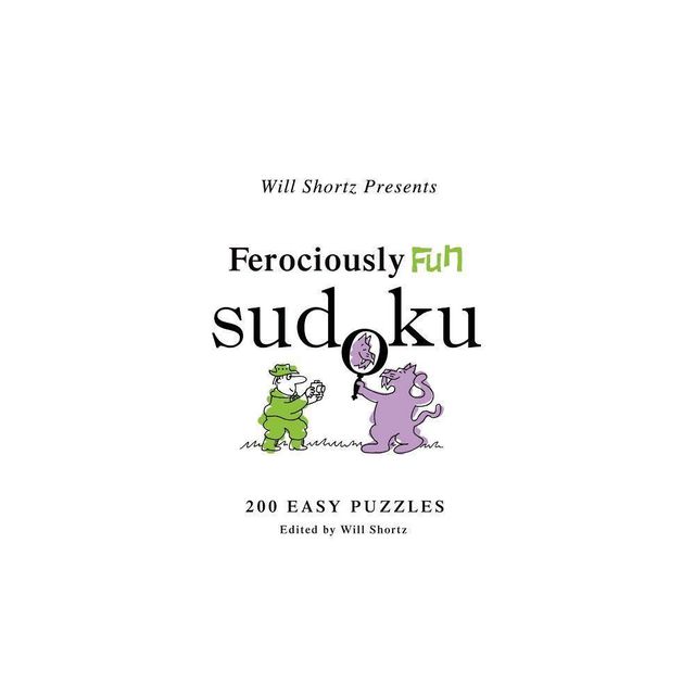 Will Shortz Presents Ferociously Fun Sudoku - (Will Shortz Presents...) (Paperback)