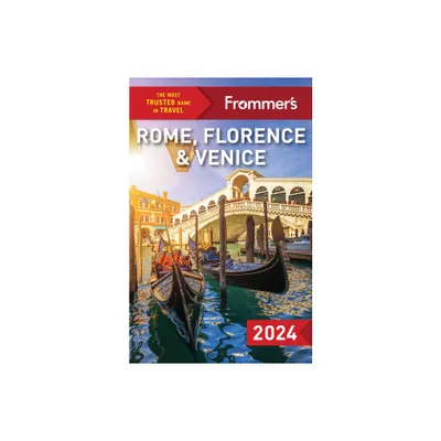 Frommers Rome, Florence and Venice 2024 - 9th Edition by Donald Strachan & Elizabeth Heath & Stephen Keeling (Paperback)