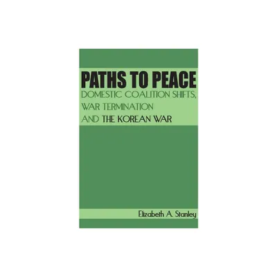 Paths to Peace - by Elizabeth A Stanley (Hardcover)