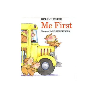 Me First - (Laugh-Along Lessons) by Helen Lester (Paperback)