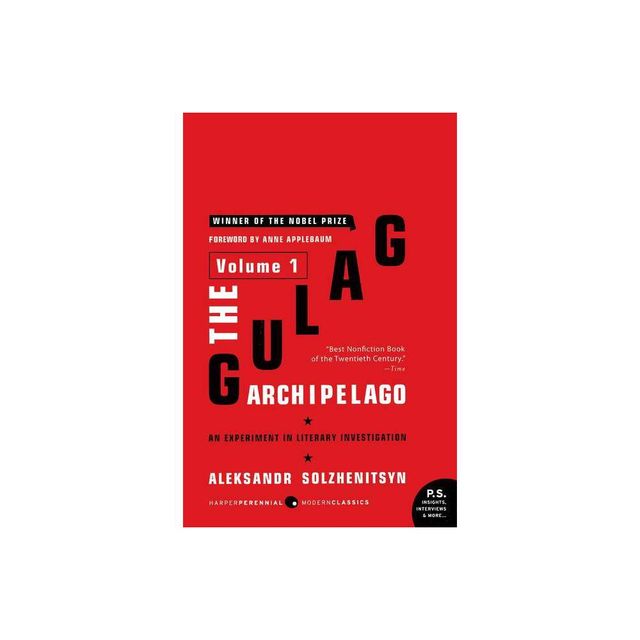 The Gulag Archipelago [Volume 1] - (Gulag Archipelago, 1918-1956) by Aleksandr I Solzhenitsyn (Paperback)