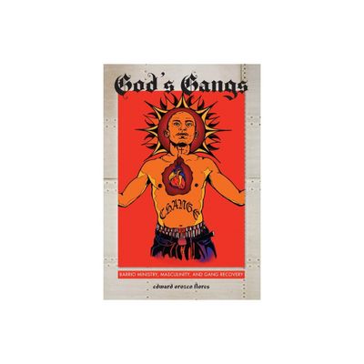 Gods Gangs - by Edward Orozco Flores (Paperback)