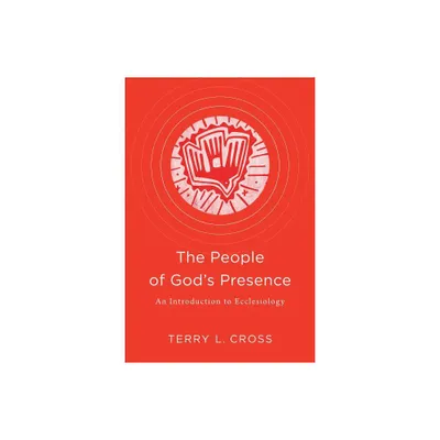 The People of Gods Presence - by Terry L Cross (Paperback)